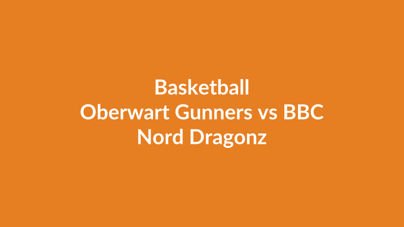Oberwart Gunners vs BBC Nord Dragonz