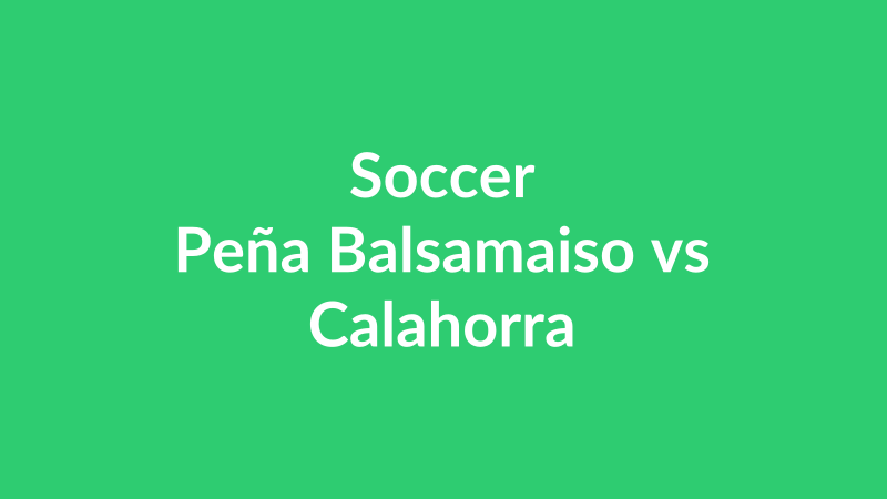 Peña Balsamaiso vs Calahorra