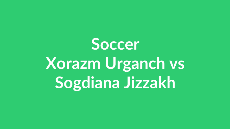 Xorazm Urganch vs Sogdiana Jizzakh