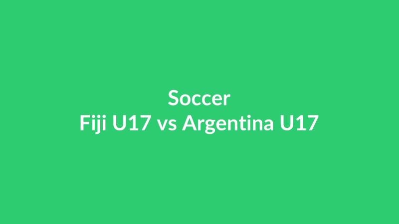 Fiji U17 vs Argentina U17