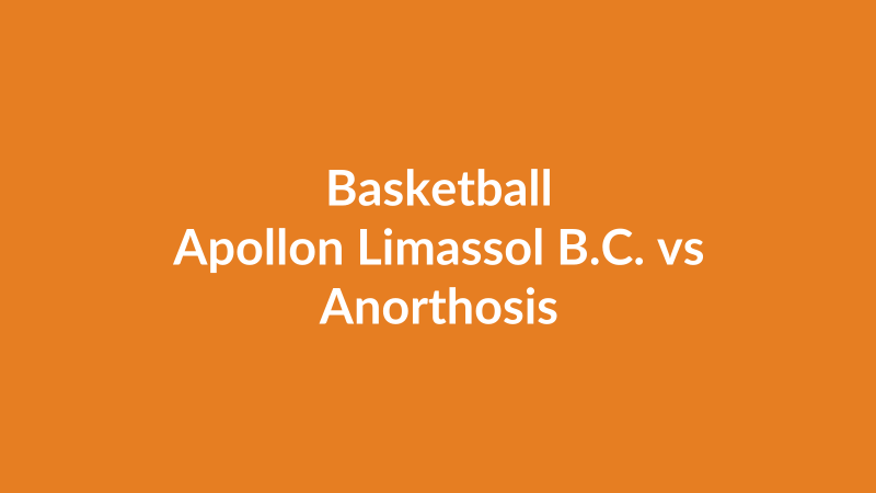 Apollon Limassol B.C. vs Anorthosis