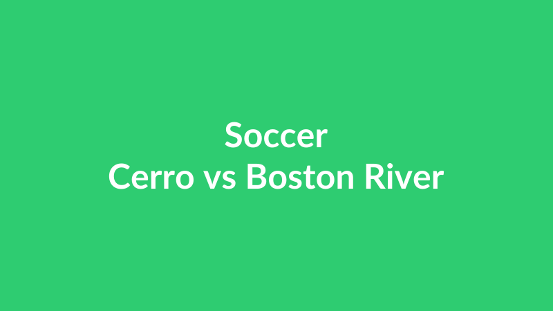 Cerro vs Boston River