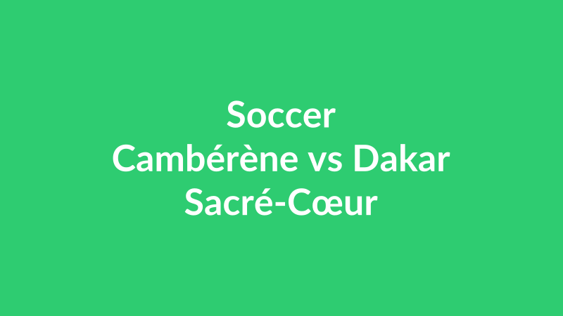Cambérène vs Dakar Sacré-Cœur