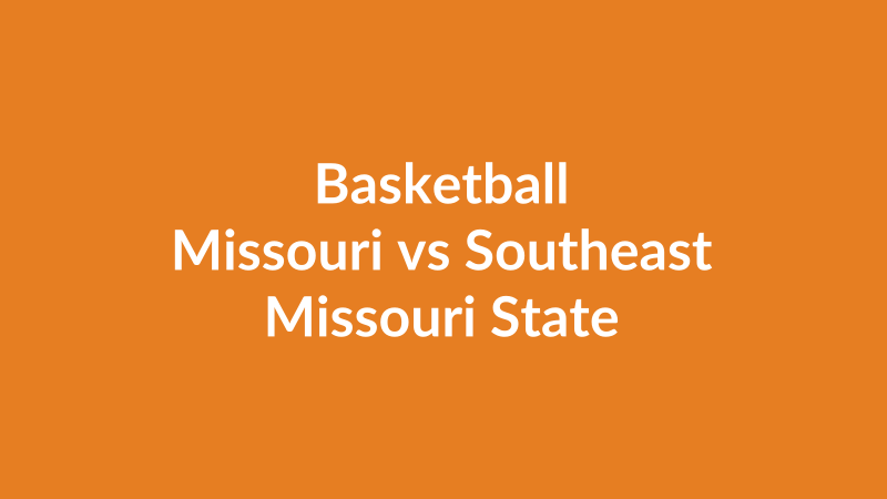 Missouri vs Southeast Missouri State