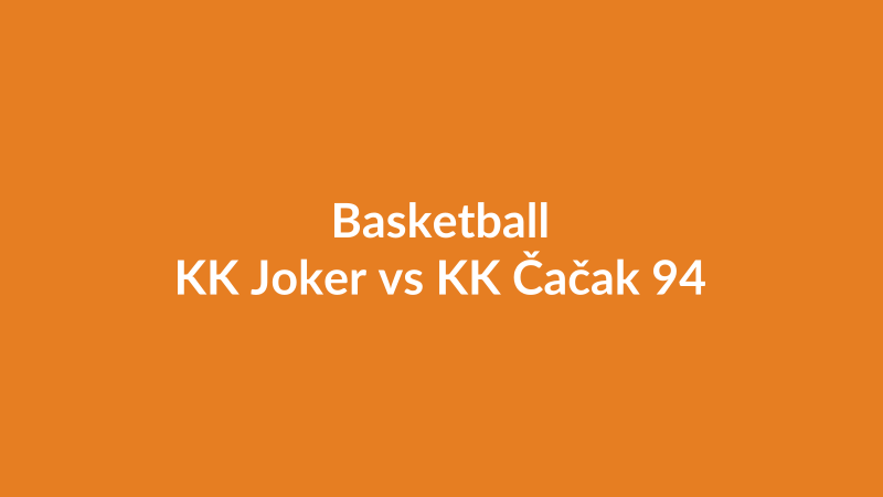 KK Joker vs KK Čačak 94