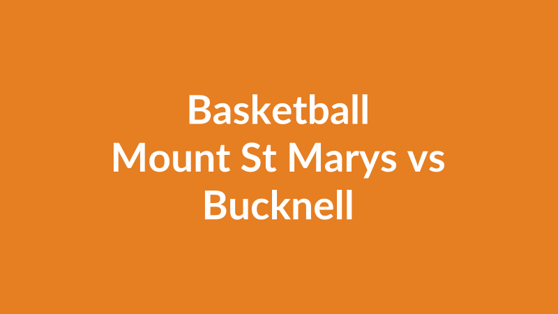 Mount St Marys vs Bucknell