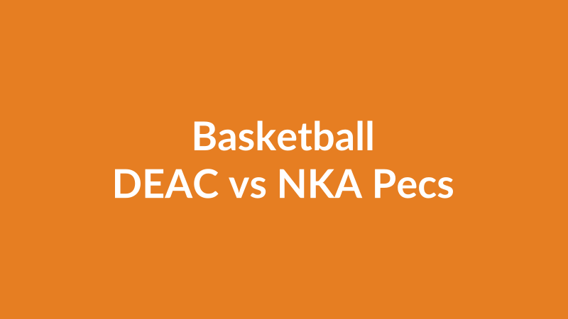 DEAC vs NKA Pecs