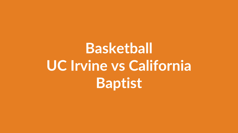 UC Irvine vs California Baptist
