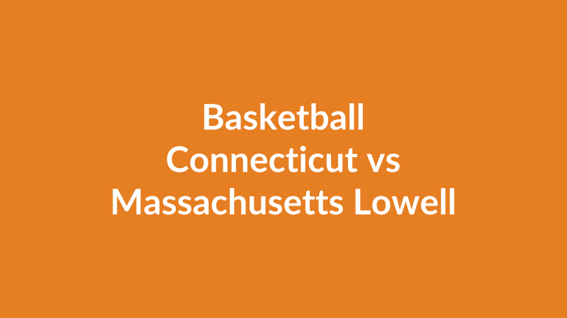 Connecticut vs Massachusetts Lowell