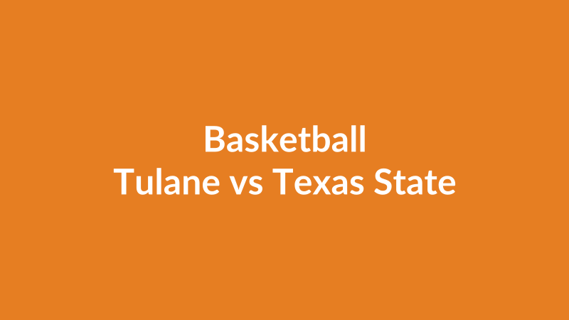 Tulane vs Texas State