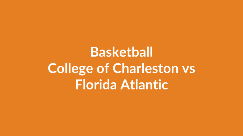 College of Charleston vs Florida Atlantic