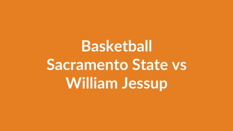 Sacramento State vs William Jessup