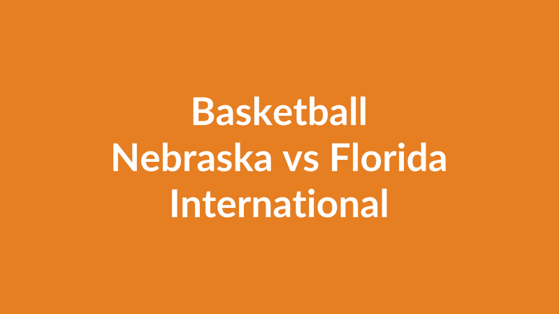 Nebraska vs Florida International