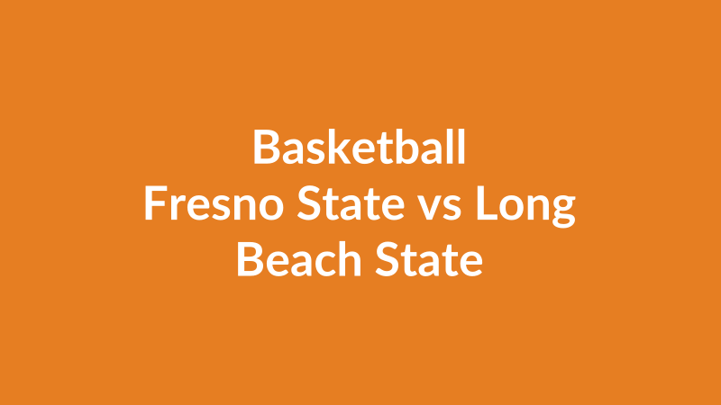 Fresno State vs Long Beach State