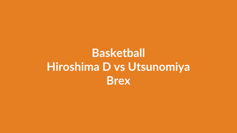 Hiroshima D vs Utsunomiya Brex