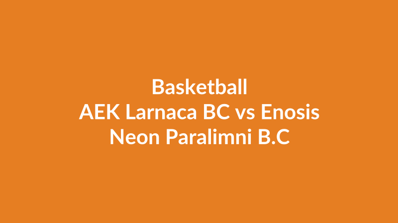 AEK Larnaca BC vs Enosis Neon Paralimni B.C.