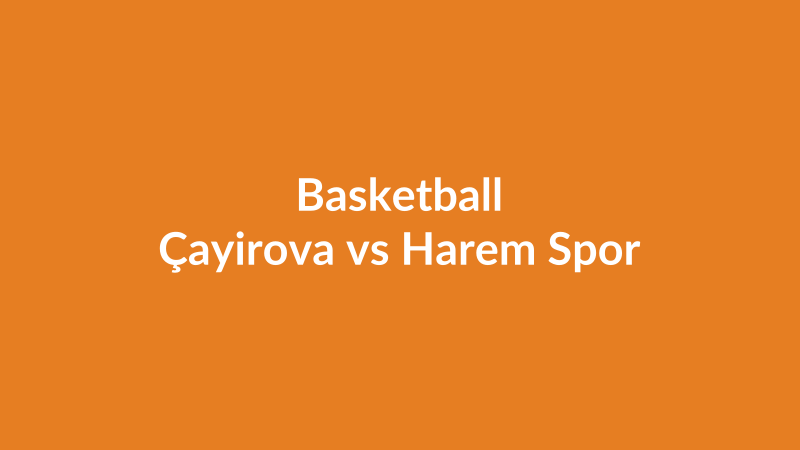 Çayirova vs Harem Spor