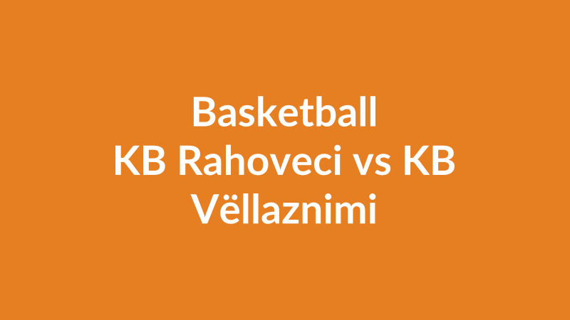 KB Rahoveci vs KB Vëllaznimi