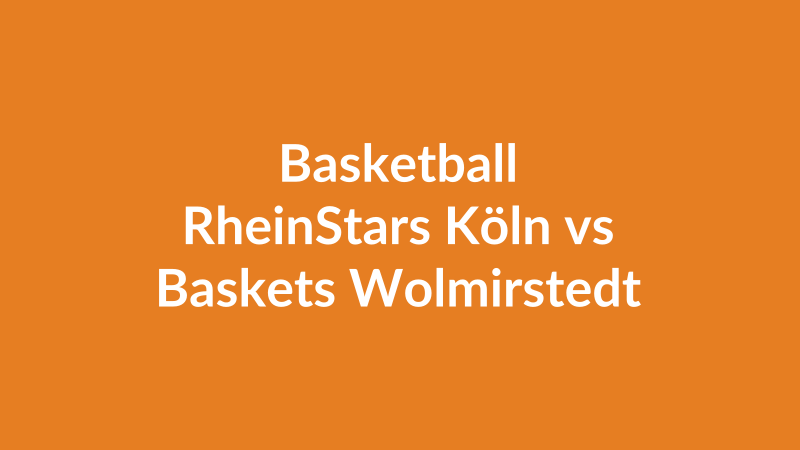 RheinStars Köln vs Baskets Wolmirstedt