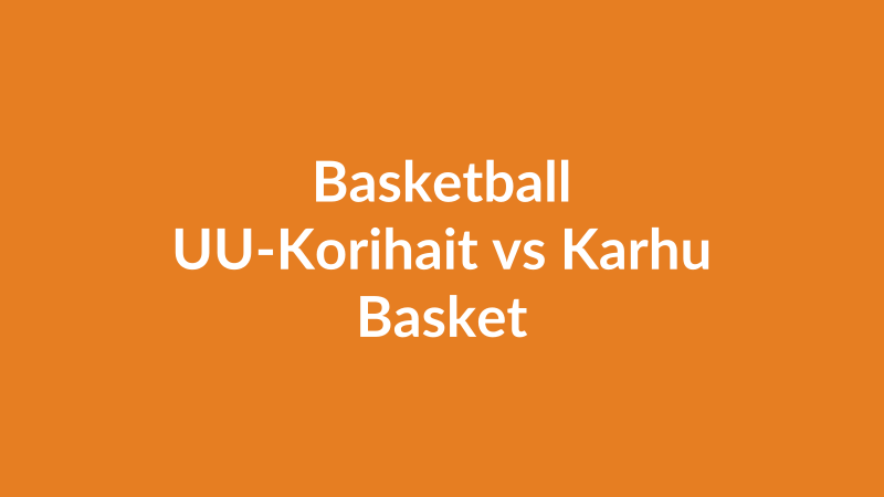 UU-Korihait vs Karhu Basket