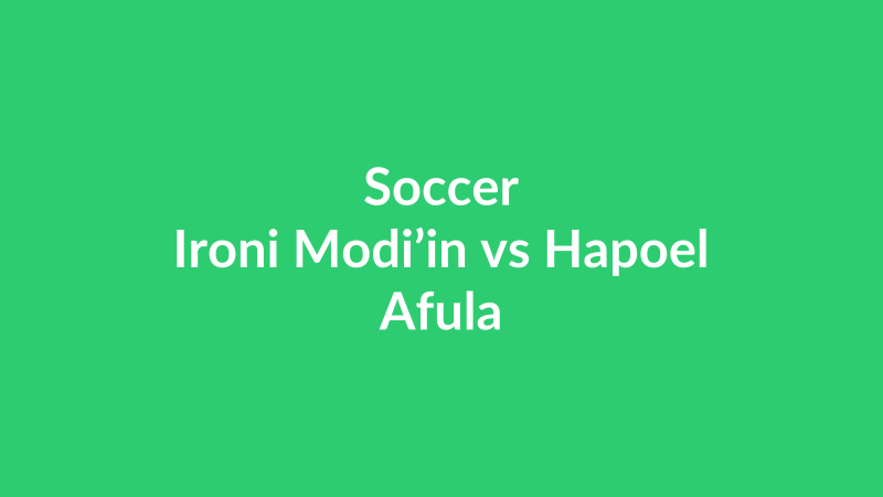 Ironi Modi’in vs Hapoel Afula
