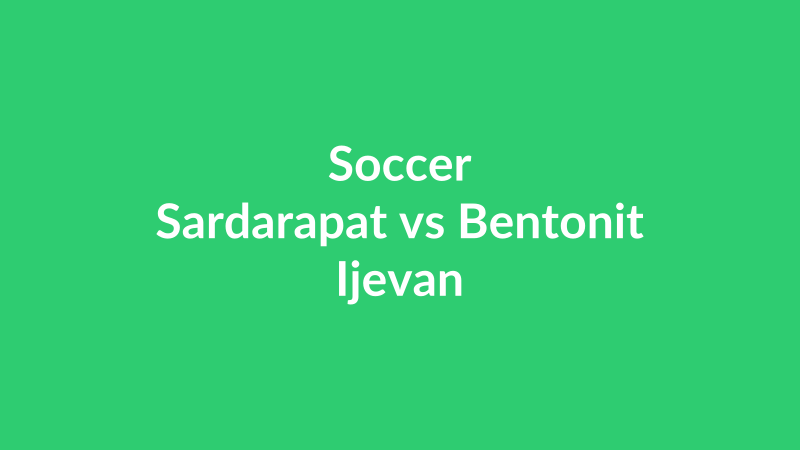 Sardarapat vs Bentonit Ijevan