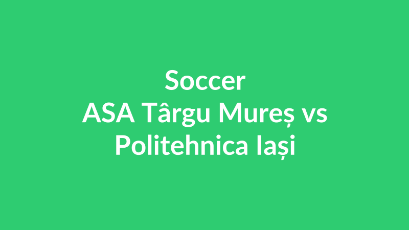 ASA Târgu Mureș vs Politehnica Iași