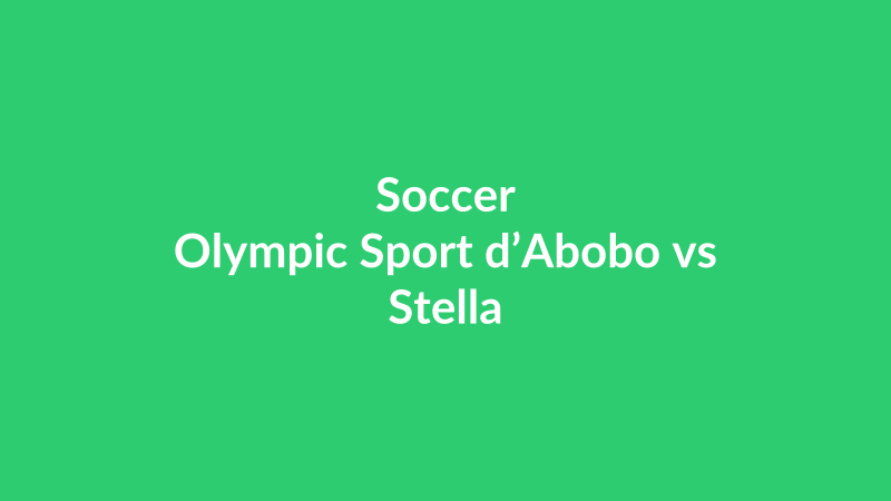 Olympic Sport d’Abobo vs Stella
