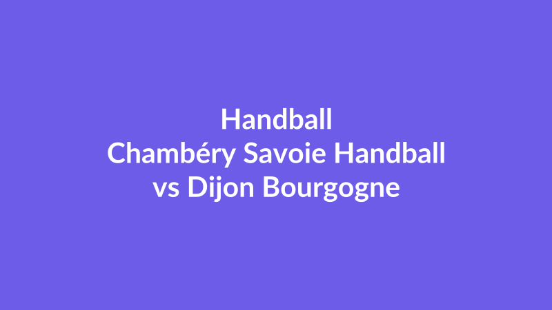 Chambéry Savoie Handball vs Dijon Bourgogne