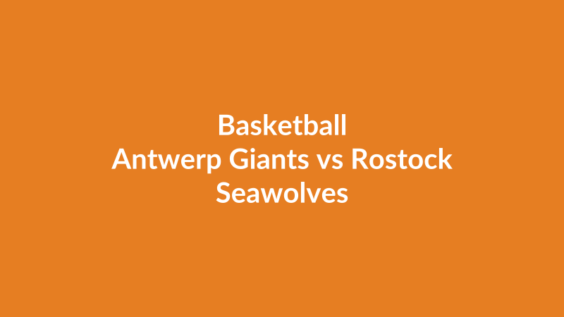 Antwerp Giants vs Rostock Seawolves