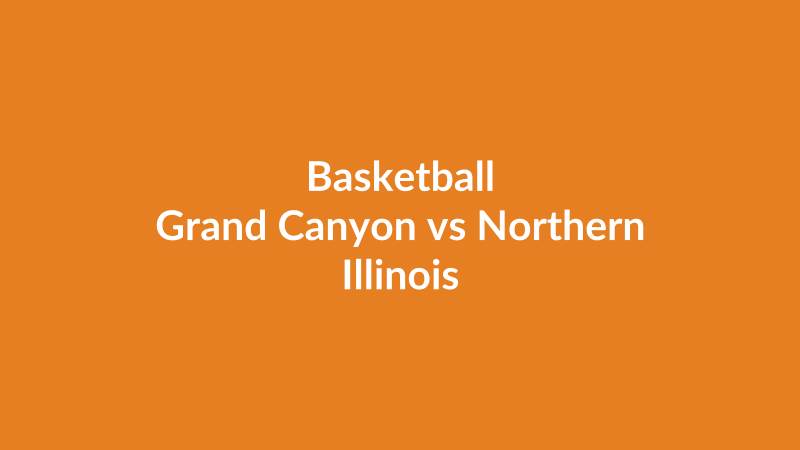 Grand Canyon vs Northern Illinois
