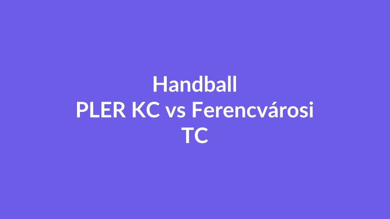 PLER KC vs Ferencvárosi TC