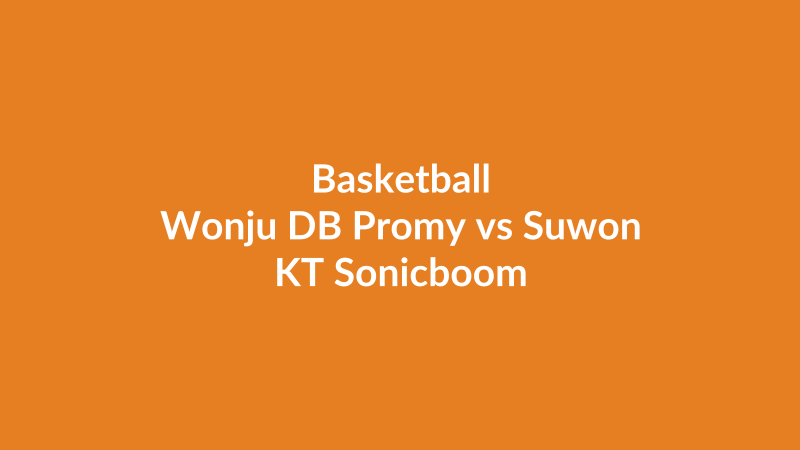 Wonju DB Promy vs Suwon KT Sonicboom
