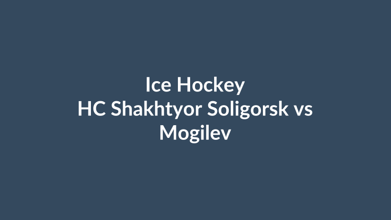 HC Shakhtyor Soligorsk vs Mogilev