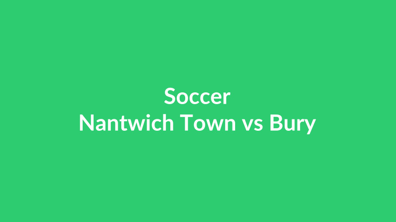 Nantwich Town vs Bury