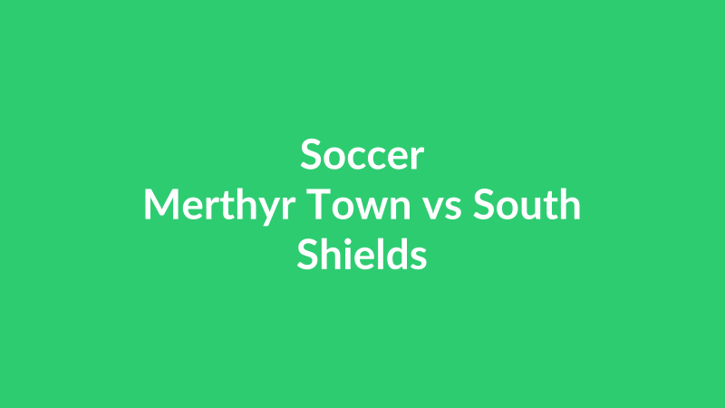 Merthyr Town vs South Shields
