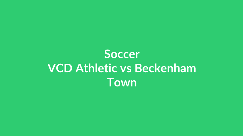 VCD Athletic vs Beckenham Town