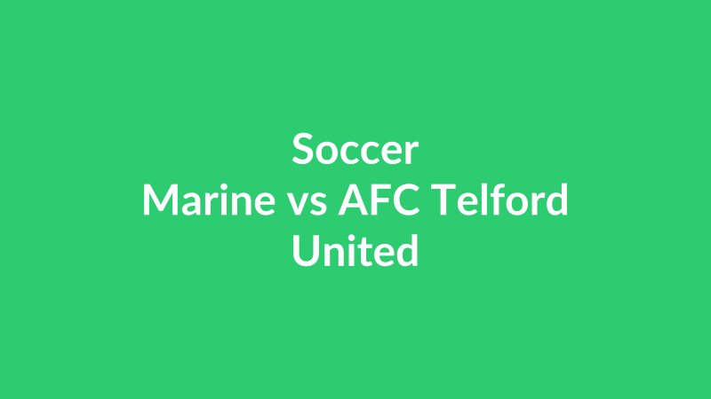Marine vs AFC Telford United