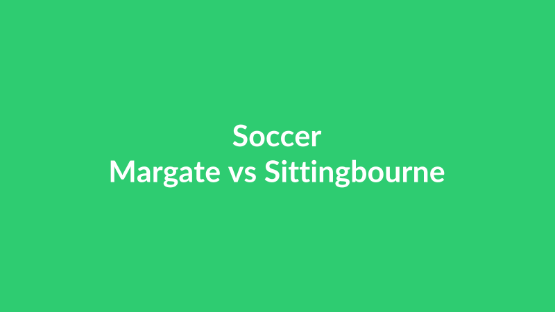 Margate vs Sittingbourne