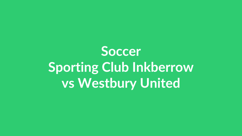 Sporting Club Inkberrow vs Westbury United