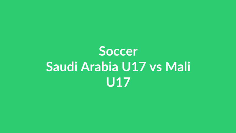 Saudi Arabia U17 vs Mali U17