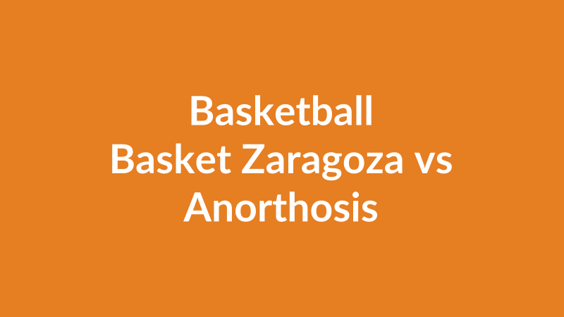 Basket Zaragoza vs Anorthosis