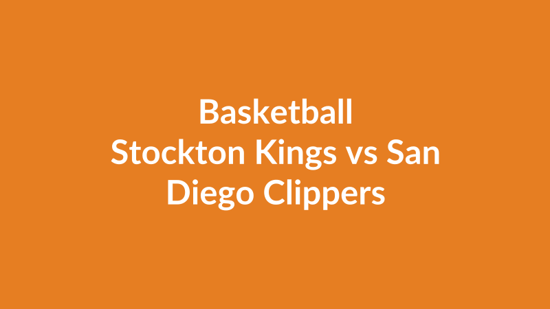 Stockton Kings vs San Diego Clippers
