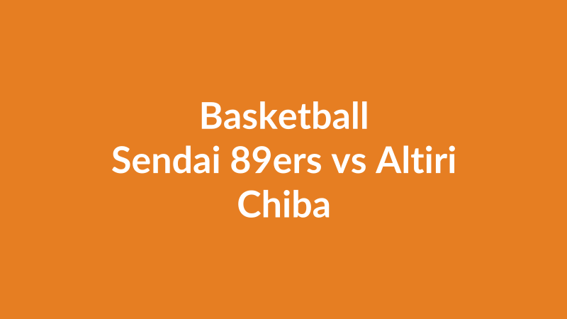 Sendai 89ers vs Altiri Chiba