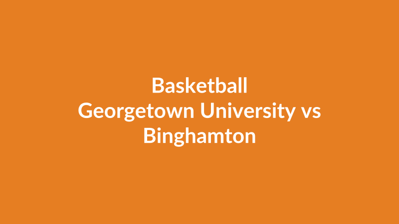 Georgetown University vs Binghamton