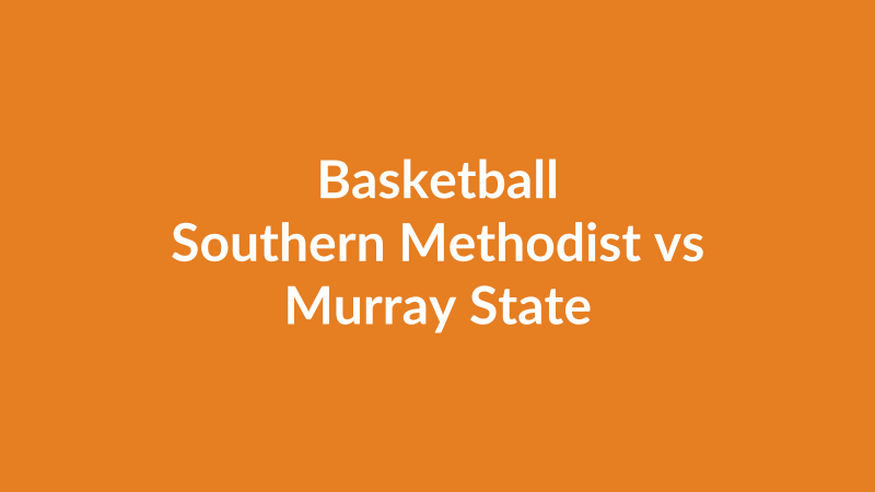 Southern Methodist vs Murray State