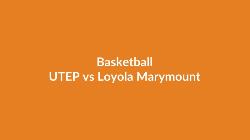 UTEP vs Loyola Marymount