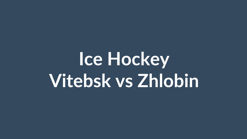 Vitebsk vs Zhlobin