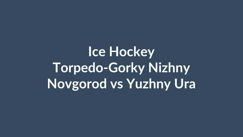 Torpedo-Gorky Nizhny Novgorod vs Yuzhny Ural Orsk