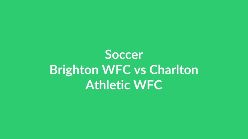 Brighton WFC vs Charlton Athletic WFC